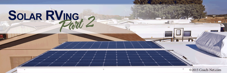 Rocking R Solar Solar RVing – Part 2 | Coach-Net