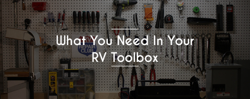 What you need in your rv toolbox