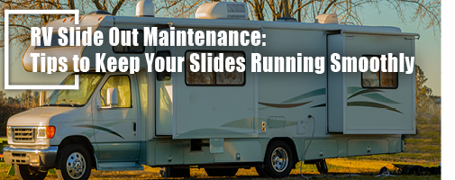 Slide Out Rgn RV Slide Out Maintenance: Tips to Keep Your Slides Running Smoothly ...